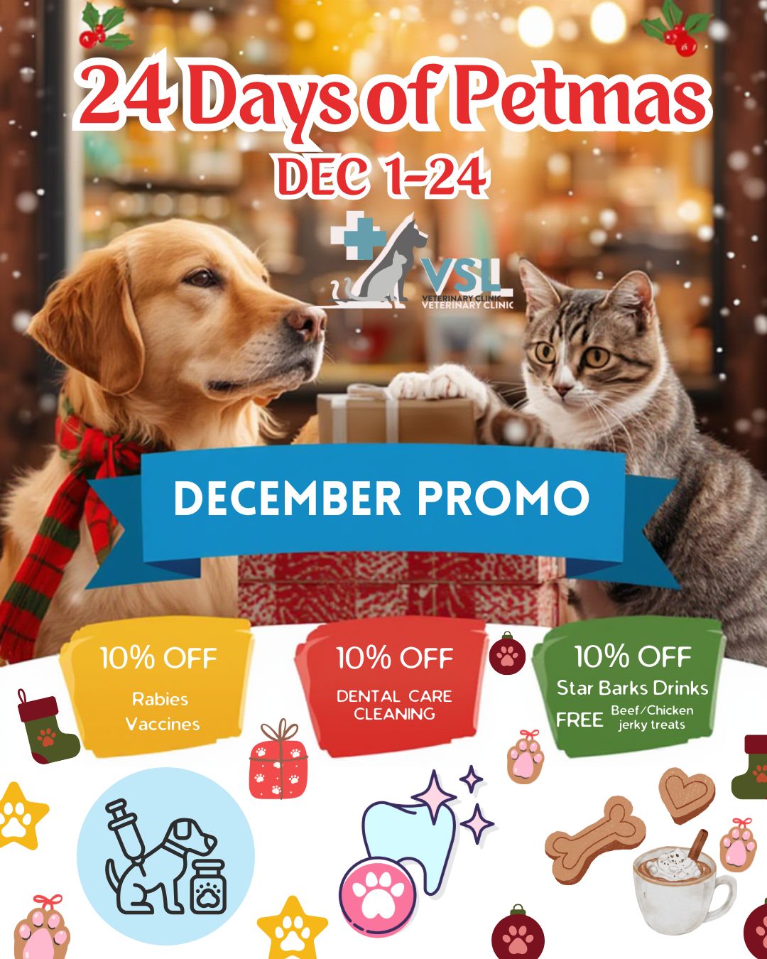 🎄🐾 24 Days of Petmas Are Here! 🐾🎄
Dec 1st –24th 2025Get ready to jingle all the way to savings! 🎅🐶🐱
We’re celebrating the holidays with 24 Days of Petmas daily deals and treats for your furry friends (and maybe a little something for you, too!).✨ Enjoy pawsome surprises every day, like:
🎁 10% OFF Rabies Vaccines
🎁 10% OFF Dental Services
🎁 10% OFF STARBARKS Coffee Drinks ☕  plus a FREE beef or chicken jerky treat with every order!Each day brings a new deal, so be sure to check in often — you never know what Santa Paws has in store! 🎅🐾Because the best way to spread Christmas cheer is with wagging tails and happy pets! ❤️🐾🔖Book your appointment:
🔗Link: https://ap-booking.vetstoria.com/booking/66b5d69745c87/?r=6 📞Phone: 023-986-640
📲WhatsApp/Telegram: 017-464-681
📍Visit us in BKK1: https://share.google/pglZkQrmunrFuLRKX
📱Join our VSL Telegram group:~~~~~~~~🎄🐾 ១២ថ្ងៃនៃការប្រារព្ធ “Petmas” បានមកដល់ហើយ! 🐾🎄
📅 ថ្ងៃទី ១៣–២៤ ខែធ្នូ ឆ្នាំ២០២៥ត្រៀមខ្លួនឲ្យរីករាយជាមួយការបញ្ចុះតម្លៃពិសេសនានា! 🎅🐶🐱
យើងកំពុងអបអរសាទរបុណ្យចុងឆ្នាំជាមួយកម្មវិធី ១២ថ្ងៃ “Petmas” ដោយមានការបញ្ចុះតម្លៃ និងអំណោយសម្រាប់មិត្តសត្វស្លូតស្លាប់របស់អ្នក (និងប្រហែលជាមានអំណោយតិចតួចសម្រាប់អ្នកផងដែរ!) 🎁✨ រីករាយជាមួយអំណោយពិសេសប្រចាំថ្ងៃដូចជា៖
🎁 បញ្ចុះតម្លៃ ១០% សម្រាប់វ៉ាក់សាំងជំងឺក្អកសត្វ (Rabies Vaccine)
🎁 បញ្ចុះតម្លៃ ១០% សម្រាប់សេវាថែទាំធ្មេញ
🎁 បញ្ចុះតម្លៃ ១០% សម្រាប់ភេសជ្ជៈ STARbArks Coffee ☕
បូកជាមួយអំណោយជូរជាប់ (Jerky) សាច់គោ ឬសាច់មាន់ ឥតគិតថ្លៃ ជាមួយការបញ្ជាទិញនីមួយៗ!រៀងរាល់ថ្ងៃនឹងមានអំណោយថ្មីៗ ដូច្នេះកុំភ្លេចតាមដានជាបន្តបន្ទាប់ — អ្នកមិនដឹងទេថា Santa Paws កំពុងរៀបចំអ្វីសម្រាប់អ្នកទេ! 🎅🐾ដោយសារវិធីដ៏ល្អបំផុតក្នុងការបង្ហាញមនោសញ្ចេតនាបុណ្យណូអែល គឺជាមួយស្នាមញញឹម និងកន្ទុយសត្វដែលរីករាយ! ❤️🐾