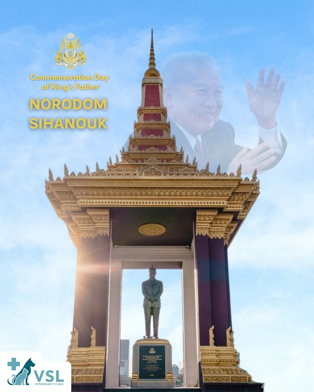 🇰🇭🙏 Commemoration Day of His Majesty King Father Norodom Sihanouk
Today, Cambodia solemnly commemorates the life and legacy of the late King Father Norodom Sihanouk.We honor his dedication and lifelong devotion to Cambodia and remember his lasting contribution to the nation and its people. 🇰🇭VSL Veterinary Clinic remains OPEN as usual during the public holiday.~~~~🇰🇭🙏 ទិវារំលឹកព្រះរាជជីវិត និងព្រះរាជកិច្ចរបស់ព្រះបរមរតនកោដ្ឋ ព្រះបាទសម្តេចព្រះ នរោត្តម សីហនុ 🙏🇰🇭
នៅថ្ងៃនេះ ប្រជាជាតិខ្មែរទាំងមូល រំលឹកយ៉ាងស solemn និងគោរពចំពោះ ព្រះរាជជីវិត និងព្រះរាជកេរដំណែលរបស់ព្រះបរមរតនកោដ្ឋ ព្រះបាទសម្តេចព្រះ នរោត្តម សីហនុ។
យើងខ្ញុំសូមថ្វាយការគោរពចំពោះ ព្រះរាជសកម្មភាព និងការលះបង់ពេញមួយព្រះជន្មរបស់ព្រះអង្គចំពោះកម្ពុជា និងសូមចងចាំនូវព្រះរាជចំណែកដ៏សំខាន់ដែលព្រះអង្គបានបន្សល់ទុកសម្រាប់ជាតិ និងប្រជាជនកម្ពុជា។ 🇰🇭
🏥🐾 VSL Veterinary Clinic នៅតែបើកដំណើរការតាមម៉ោងធម្មតា ក្នុងអំឡុងថ្ងៃឈប់សម្រាកសាធារណៈ។